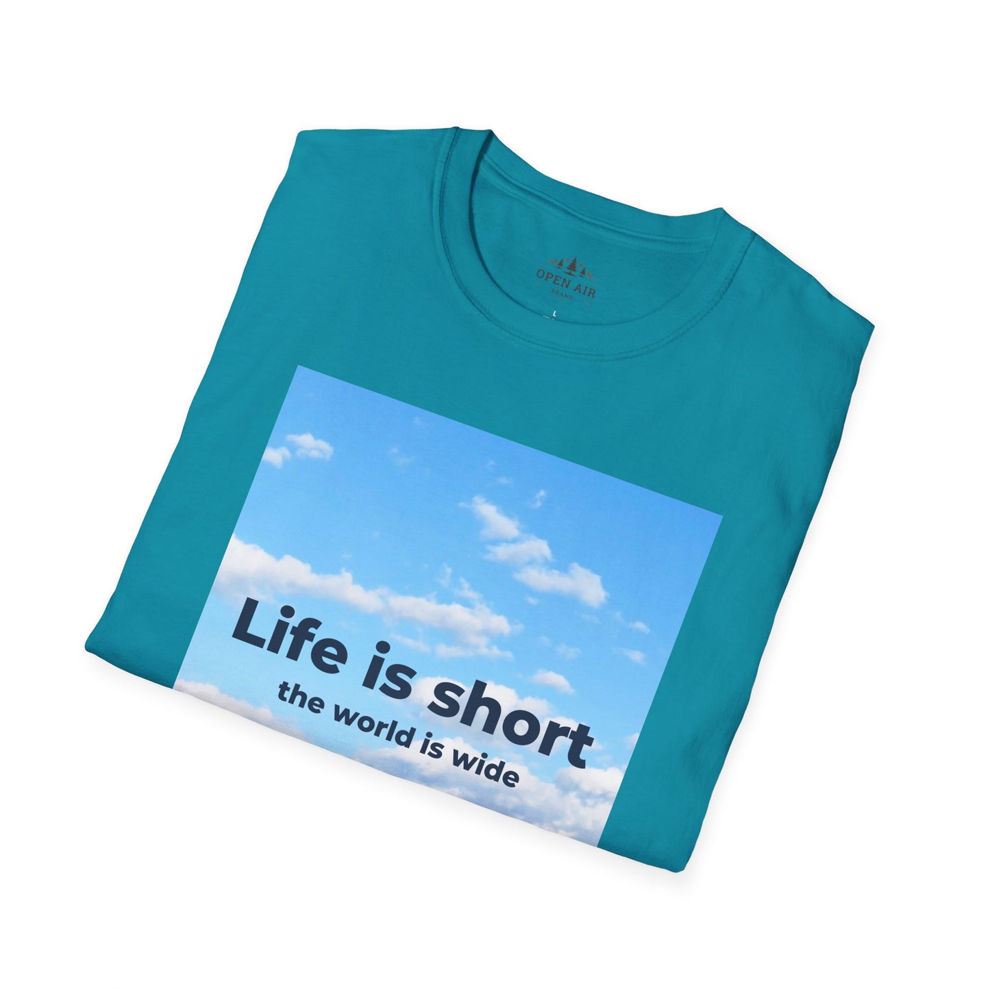 Life is Short and the World is Wide T-Shirt