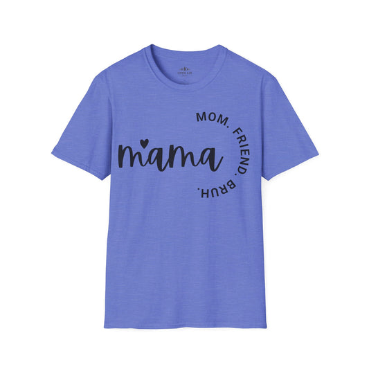 Mama Mom Friend Bruh T-Shirt