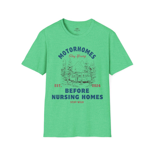 Motor Homes Before Nursing Homes T-Shirt