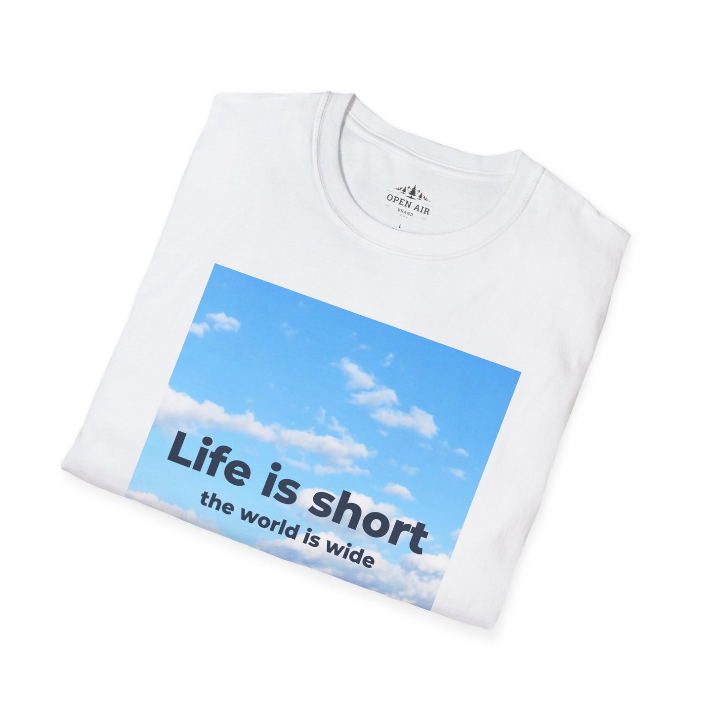 Life is Short and the World is Wide T-Shirt
