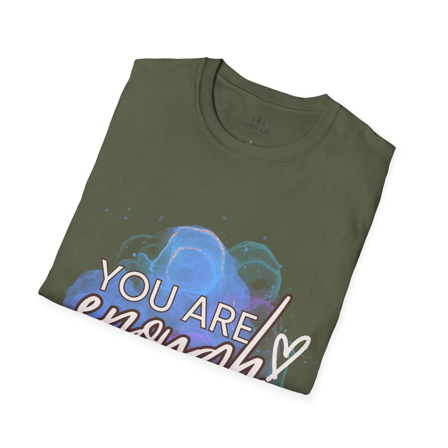 You Are Enough T-Shirt