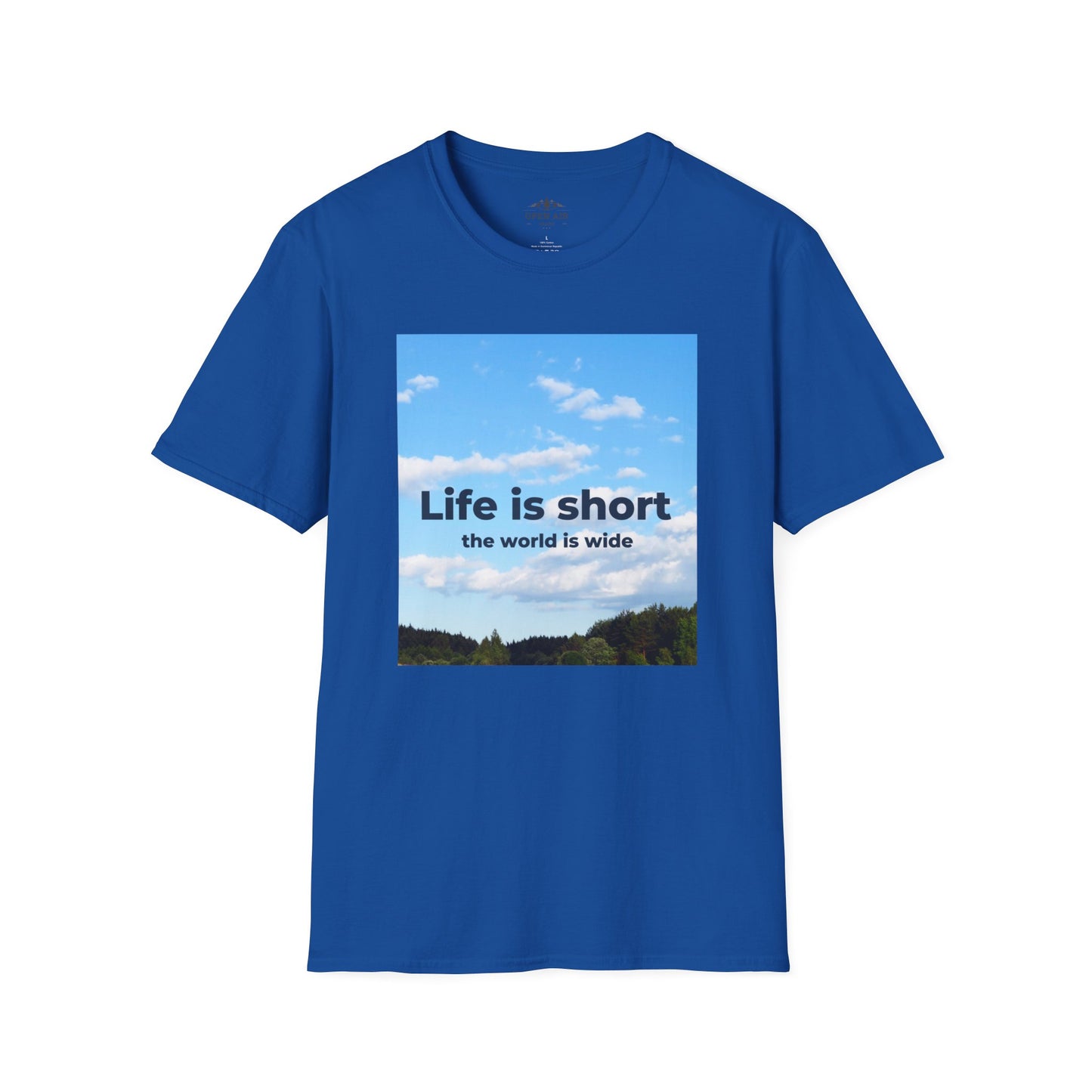 Life is Short and the World is Wide T-Shirt