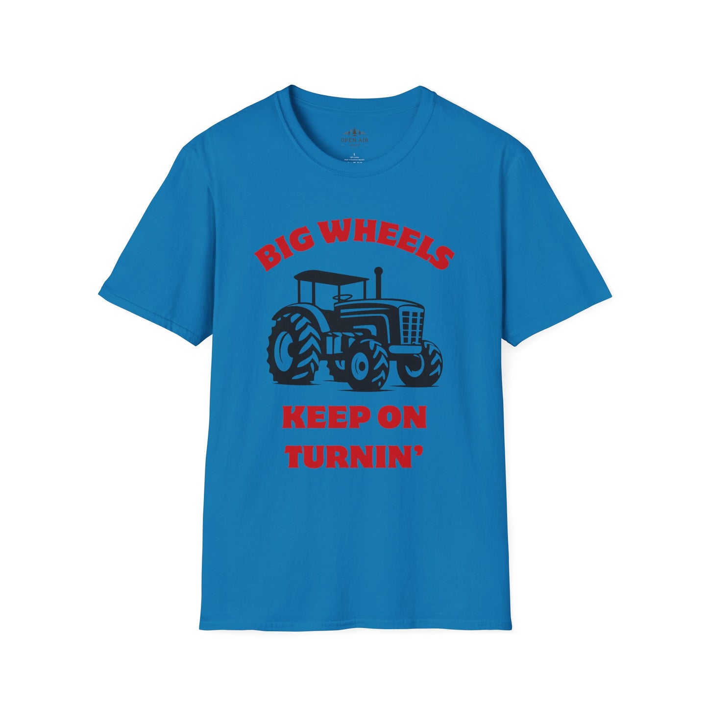 Big Wheels Keep on Turnin' T-Shirt