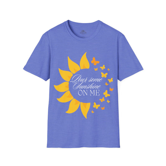 Pour some sunshine on me T-Shirt