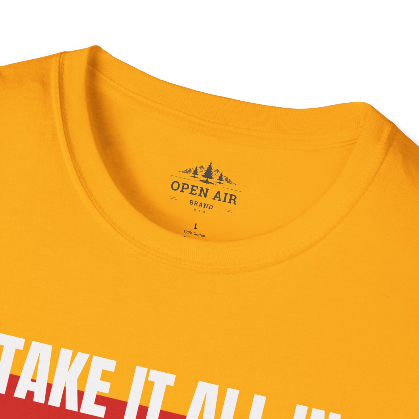 Take it all In T-Shirt