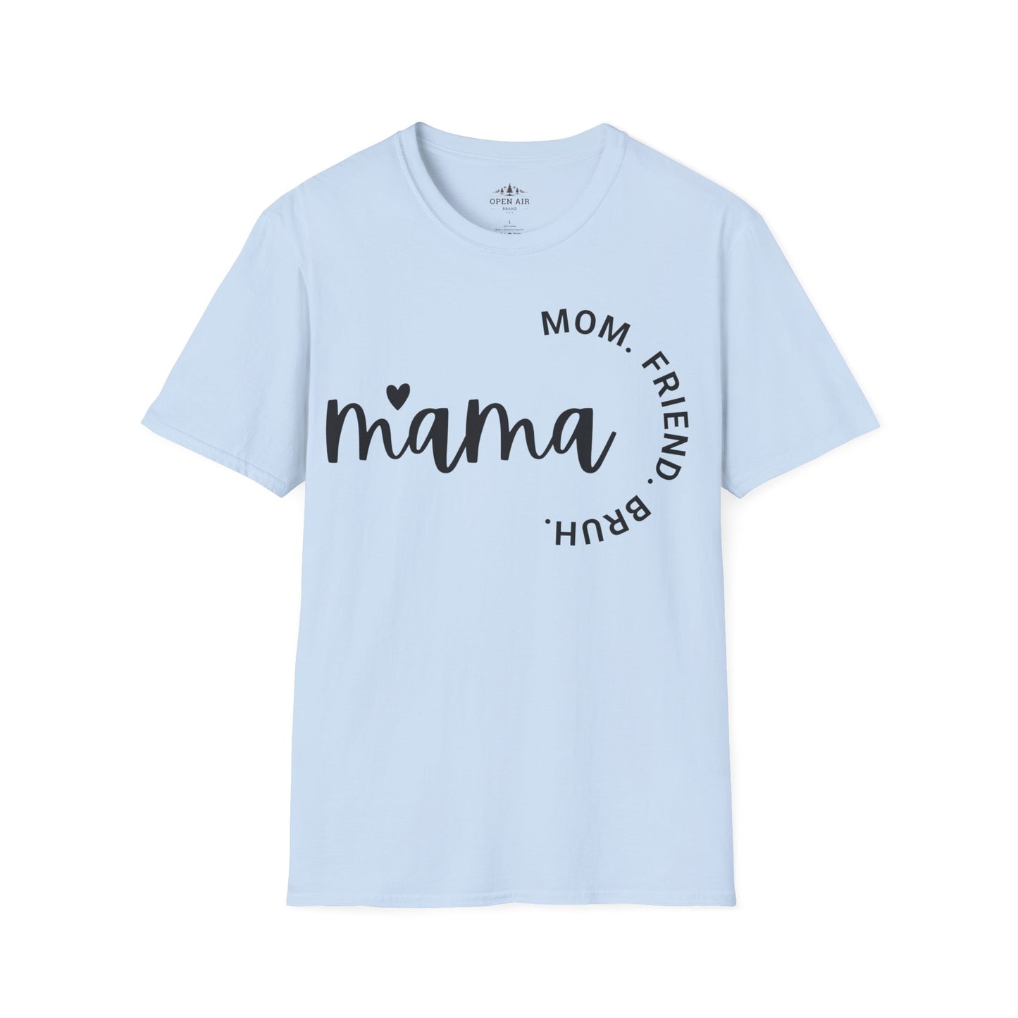 Mama Mom Friend Bruh T-Shirt
