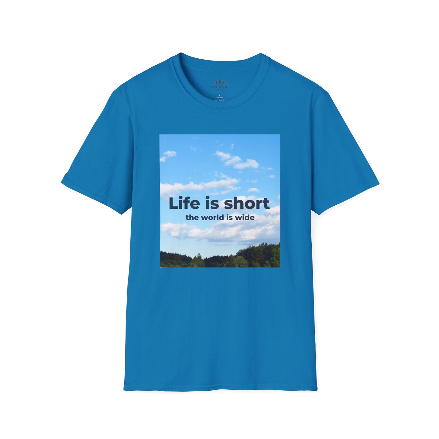 Life is Short and the World is Wide T-Shirt