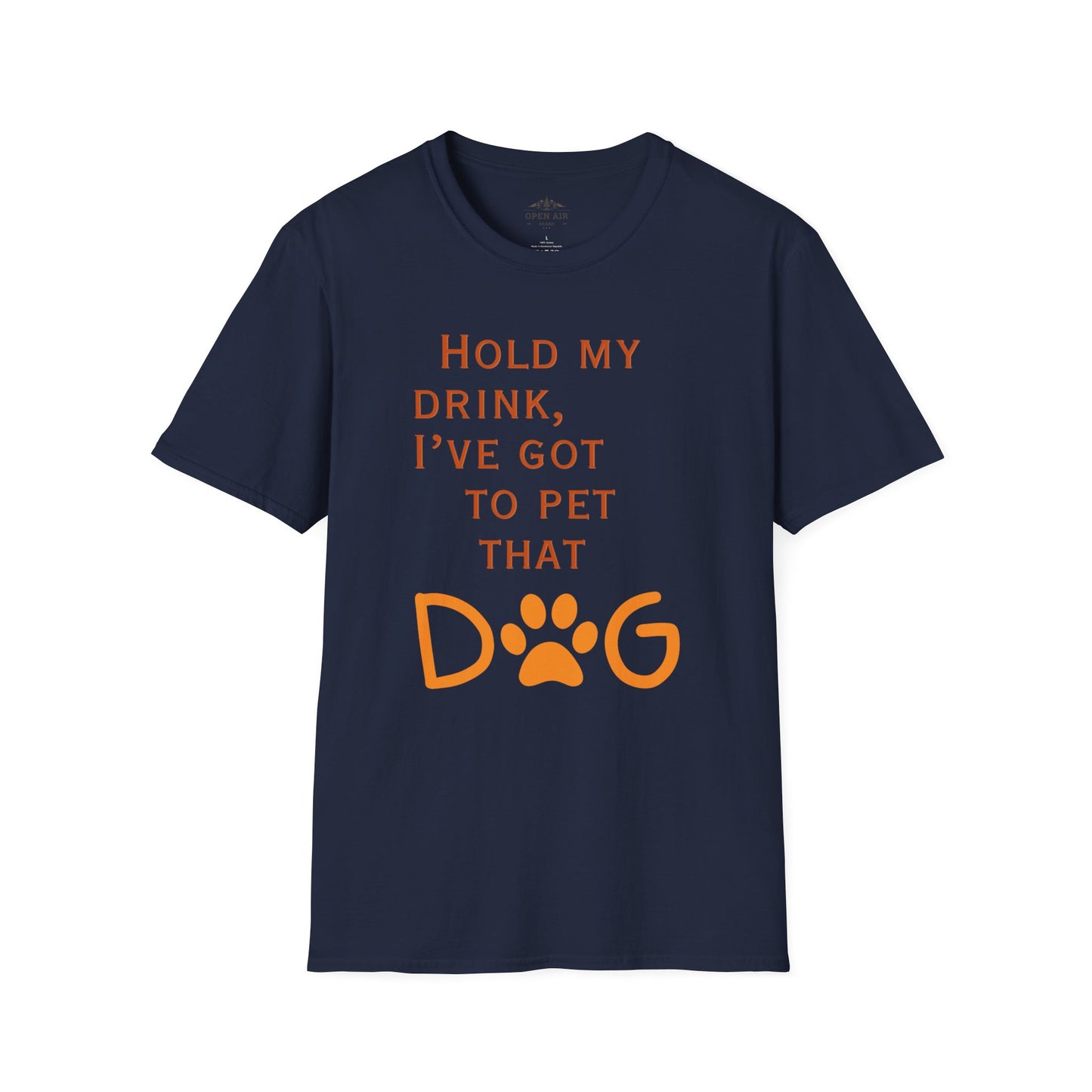 Hold my drink, I've got to pet that Dog T-Shirt
