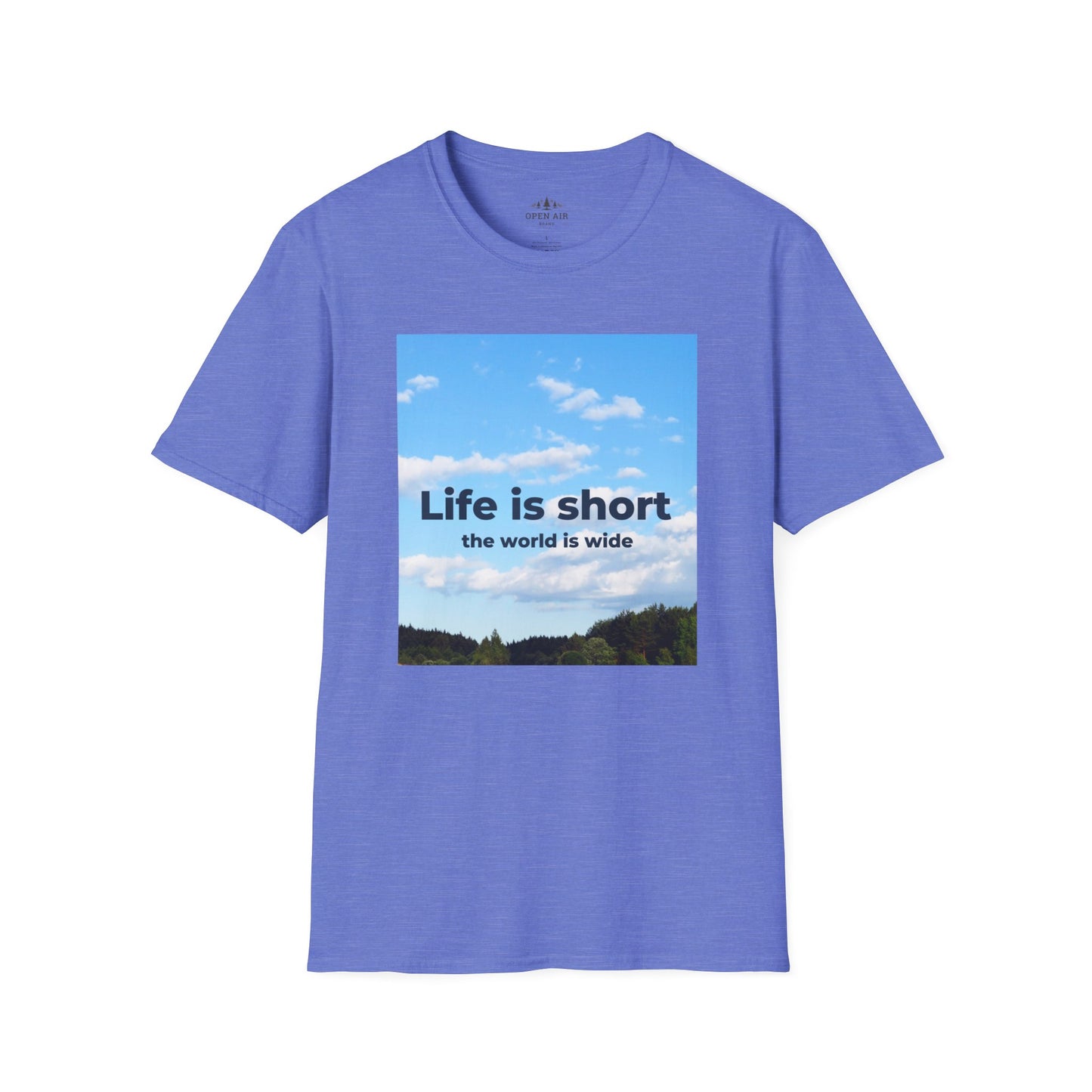 Life is Short and the World is Wide T-Shirt