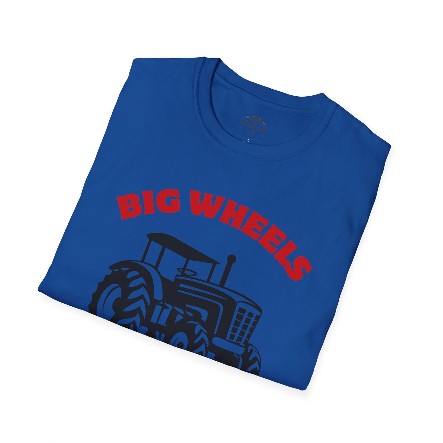 Big Wheels Keep on Turnin' T-Shirt