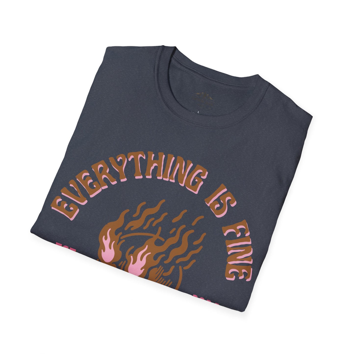 Everything is Fine T-Shirt