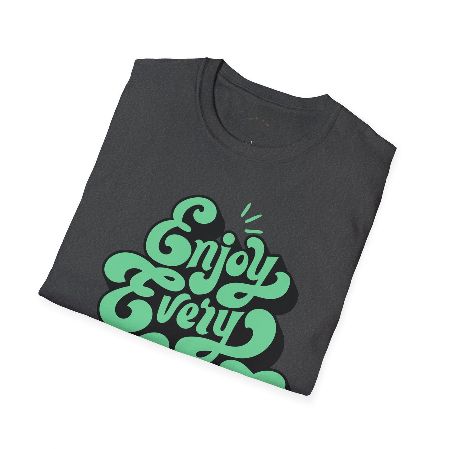 Enjoy Every Moment T-Shirt