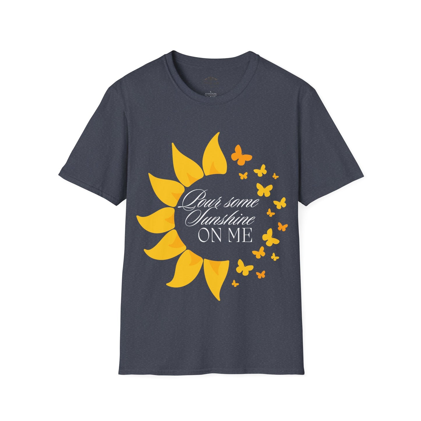 Pour some sunshine on me T-Shirt