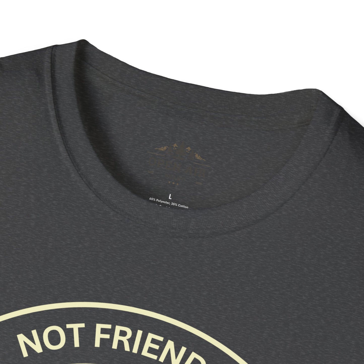 Not friendly do not touch T-Shirt