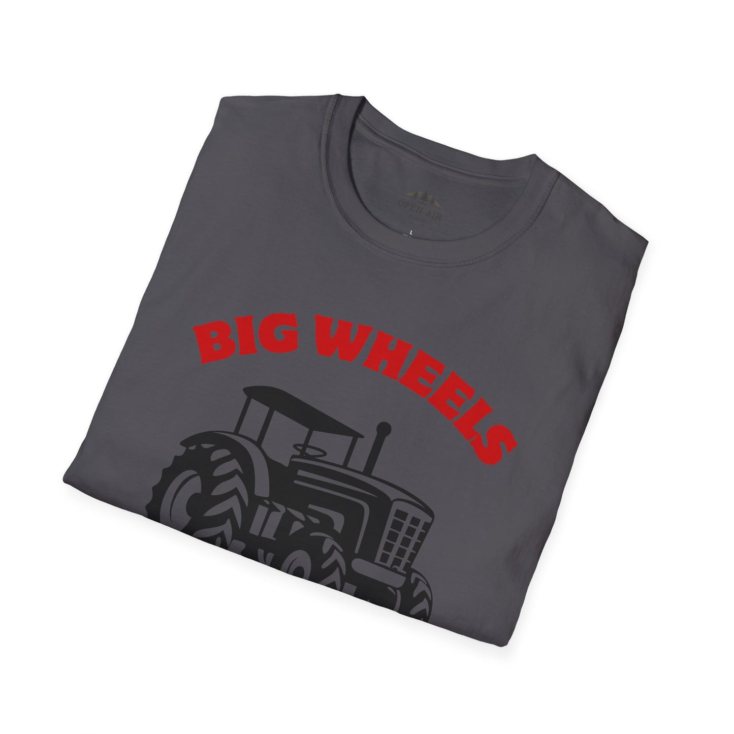 Big Wheels Keep on Turnin' T-Shirt