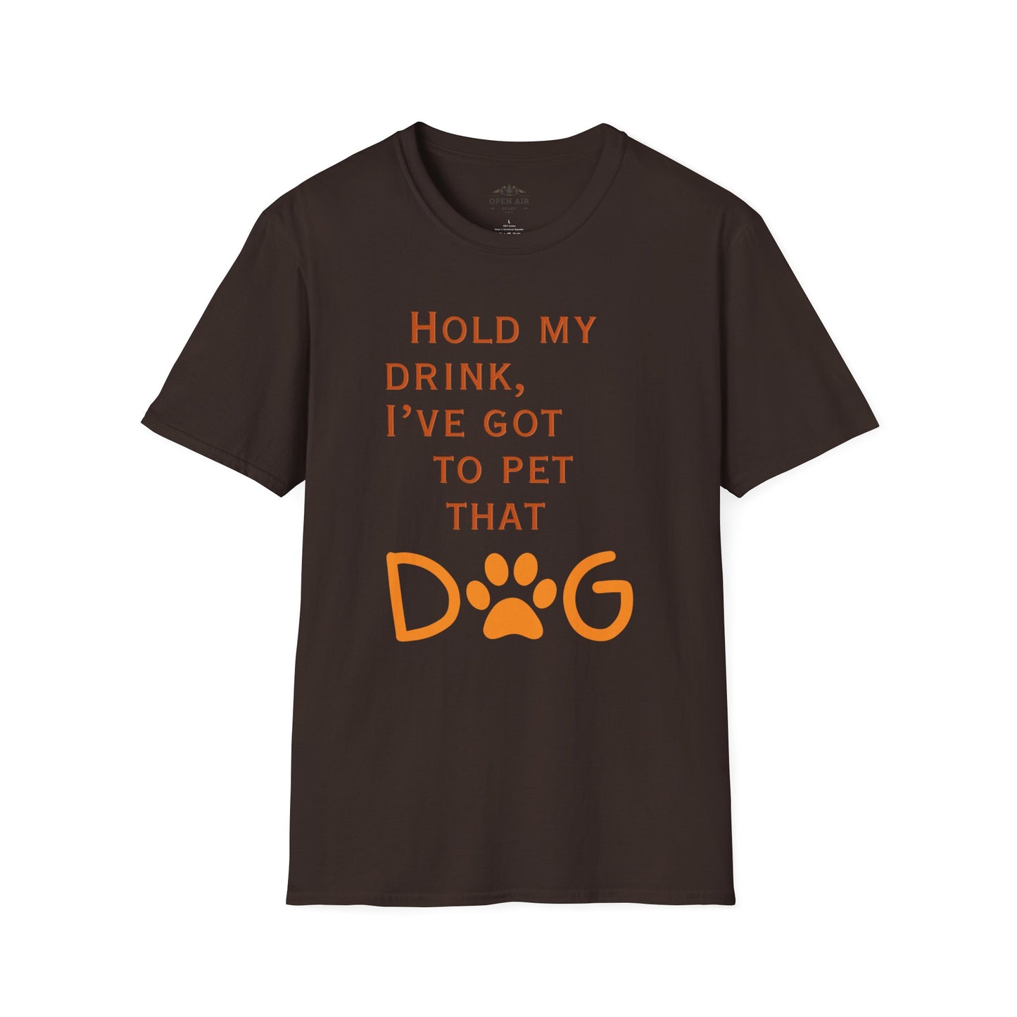 Hold my drink, I've got to pet that Dog T-Shirt