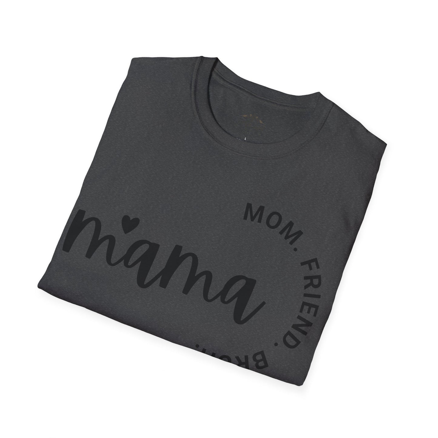 Mama Mom Friend Bruh T-Shirt