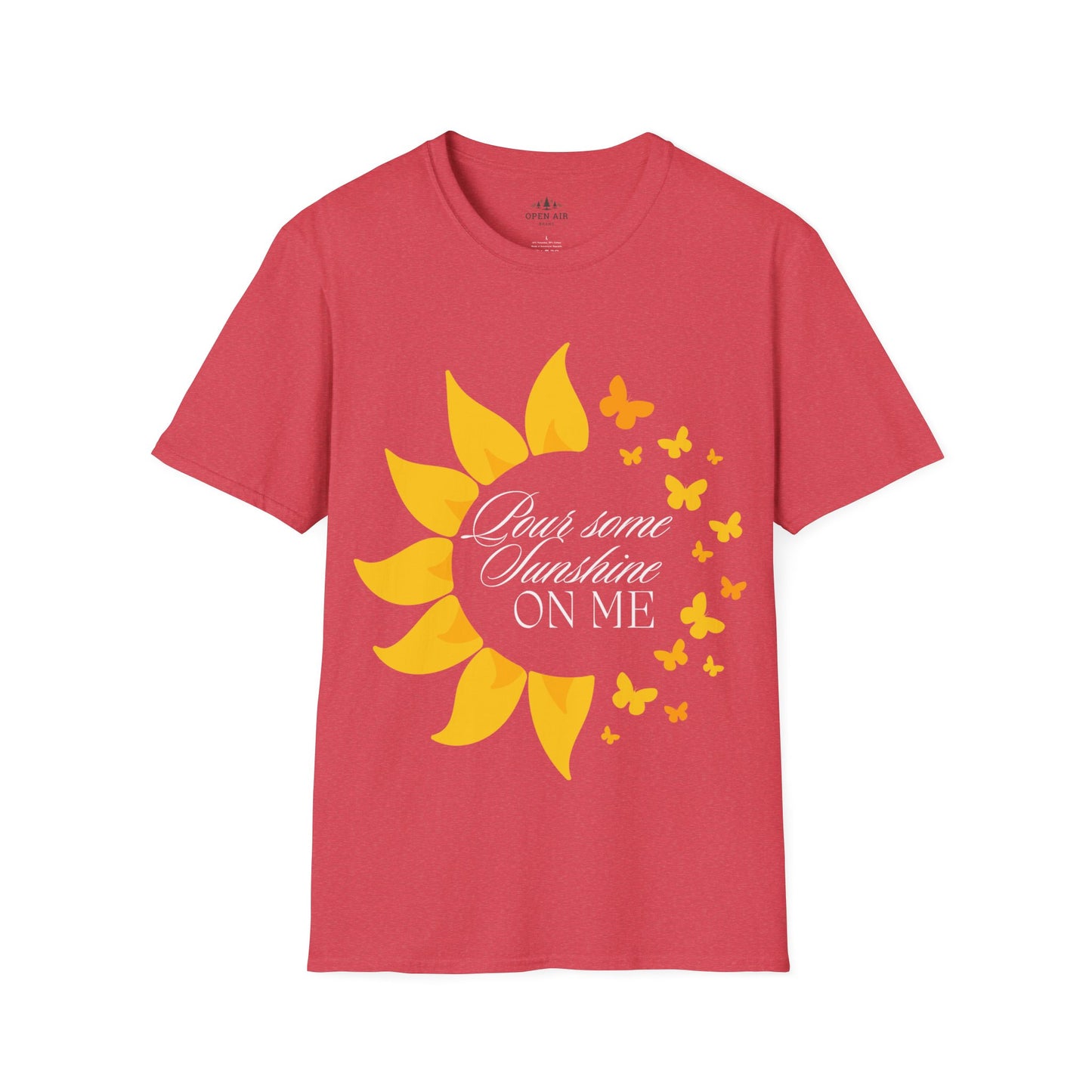 Pour some sunshine on me T-Shirt