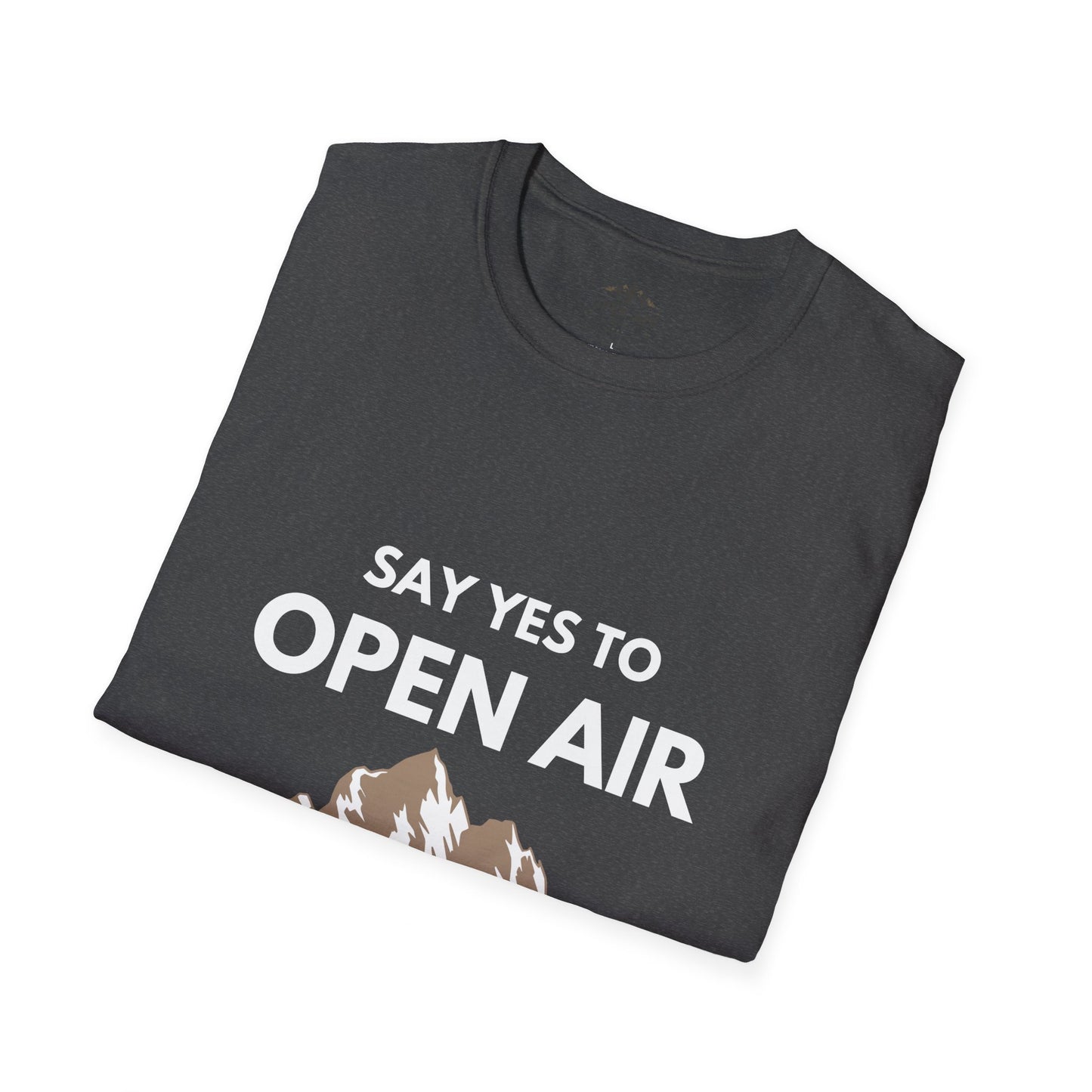 Say Yes to Open Air T-Shirt