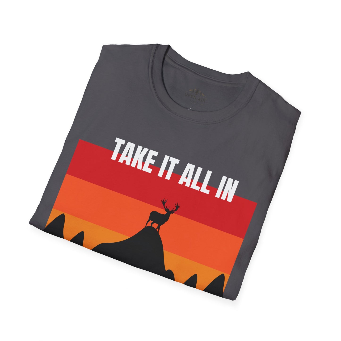 Take it all In T-Shirt